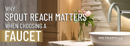 Why Spout Reach Matters When Choosing a Faucet