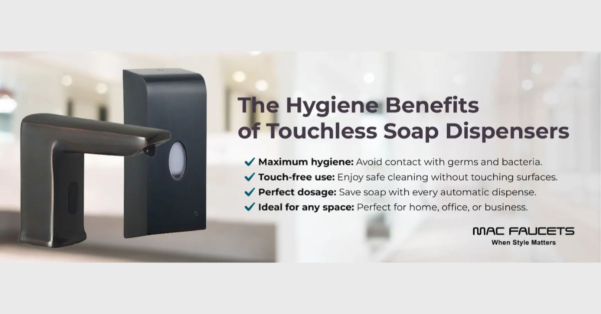 The Hygiene Benefits of Touchless Soap Dispensers