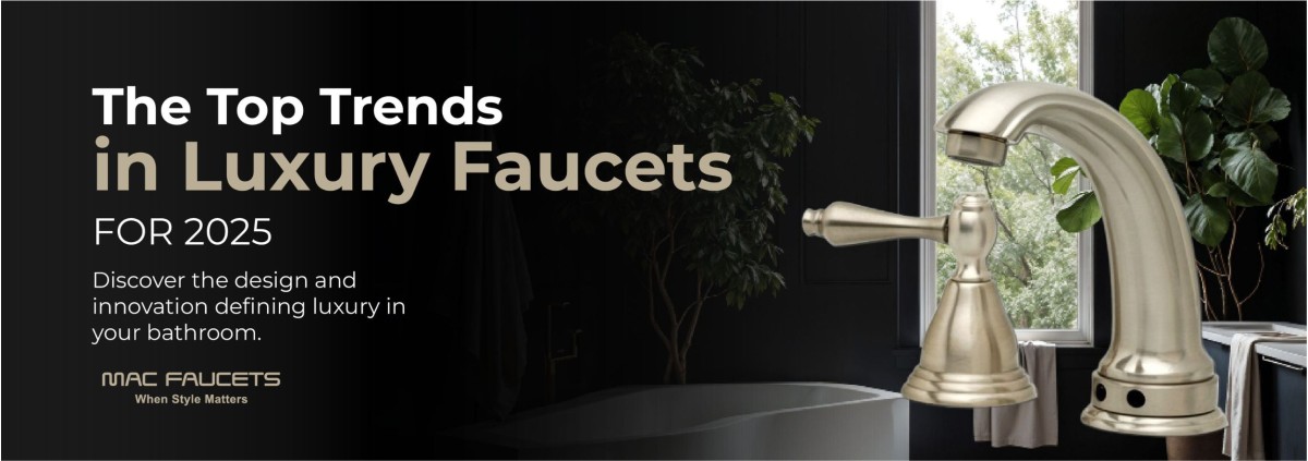 The Top Trends in Luxury Faucets for 2025