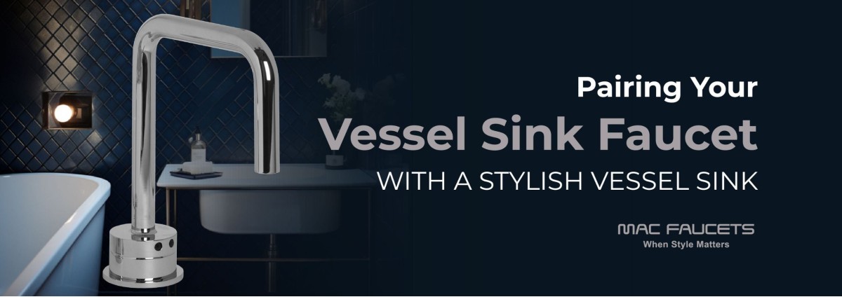Pairing Your Vessel Sink Faucet With a Stylish Vessel Sink