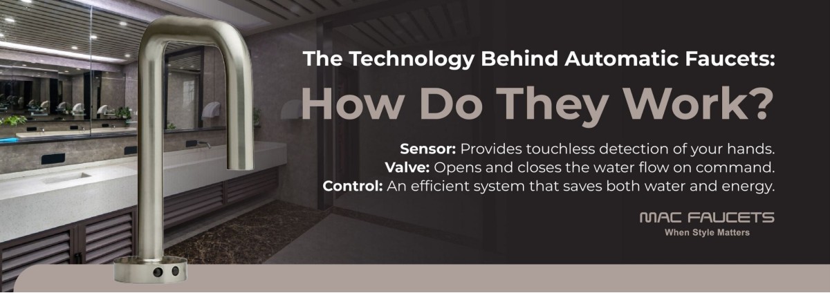 The Technology Behind Automatic Faucets: How Do They Work?