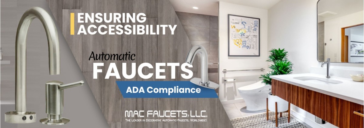 Ensuring Accessibility: Automatic Faucets & ADA Compliance