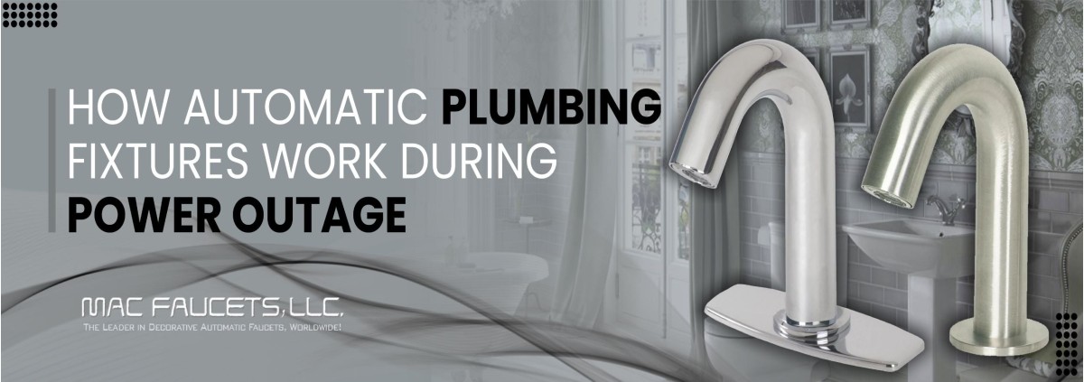 How Automatic Plumbing Fixtures Work During Power Outages
