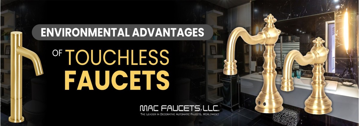The Environmental Advantages of Touchless Faucets